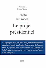 Télécharger le livre :  Rebâtir la France. Le projet présidentiel