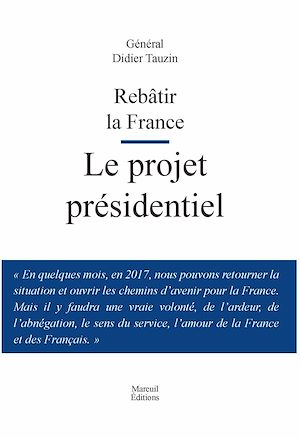 Téléchargez le livre :  Rebâtir la France. Le projet présidentiel