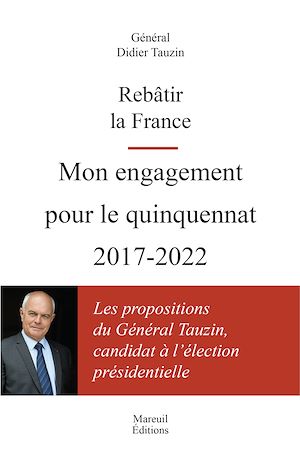 Téléchargez le livre :  Rebâtir la France, mon engagement pour le quinquennat