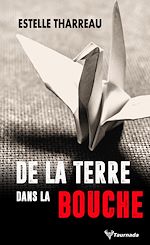 Télécharger le livre :  De la terre dans la bouche