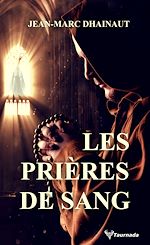 Télécharger le livre :  Les Prières de sang