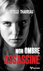 Télécharger le livre :  Mon ombre assassine