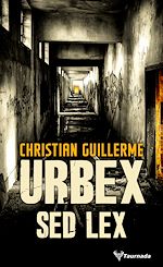 Télécharger le livre :  Urbex Sed Lex