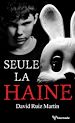 Télécharger le livre :  Seule la haine