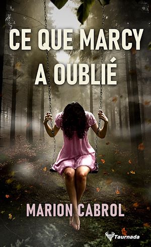 Téléchargez le livre :  Ce que Marcy a oublié