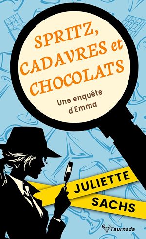 Téléchargez le livre :  Spritz, cadavres et chocolats