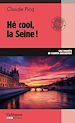 Télécharger le livre :  Hé cool, la Seine !