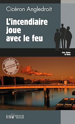 Télécharger le livre :  L'incendiaire joue avec le feu