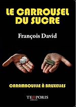 Télécharger le livre :  Le carrousel du sucre