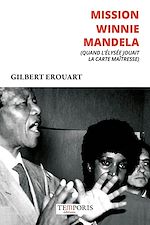 Télécharger le livre :  Mission Winnie Mandela