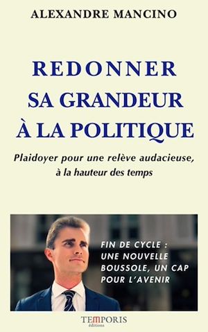 Téléchargez le livre :  Redonner sa grandeur à la politique