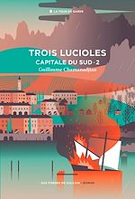 Télécharger le livre :  Cycle de la Tour de garde. Capitale du Sud T2 : Trois lucioles