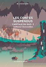 Télécharger le livre :  Cycle de la Tour de garde. Capitale du Sud T3 : les contes suspendus