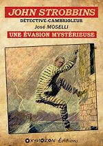 Télécharger le livre :  John Strobbins T1 - L'évasion mystérieuse
