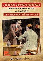 Télécharger le livre :  John Strobbins T7 - Le Chrysanthème sacré