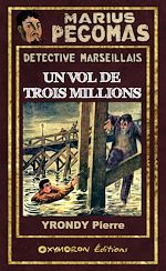 Télécharger le livre :  Un vol de trois millions