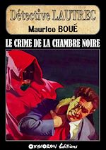 Télécharger le livre :  Le crime de la chambre noire