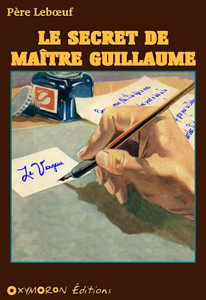 Téléchargez le livre :  Le secret de Maître Guillaume