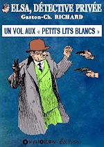 Télécharger le livre :  Un vol aux « Petits Lits Blancs »