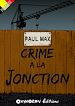 Télécharger le livre :  Crime à la Jonction