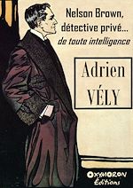 Télécharger le livre :  Nelson Brown, détective privé... de toute intelligence