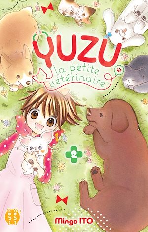 Téléchargez le livre :  Yuzu, La petite vétérinaire T02