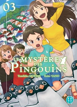 Le Mystère des Pingouins T03 | Morimi, Tomihiko (1979-....). Auteur