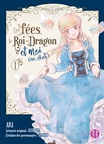 Télécharger le livre :  Les fées, le roi-dragon et moi (en chat) T01