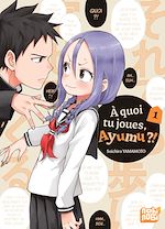Télécharger le livre :  A quoi tu joues, Ayumu ?! T01