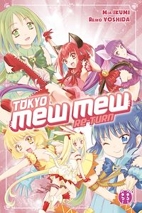 Téléchargez le livre :  Tokyo Mew Mew Re-Turn