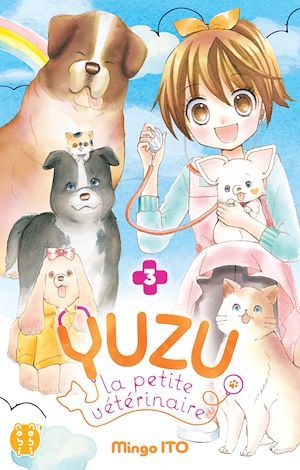Téléchargez le livre :  Yuzu, La petite vétérinaire T03