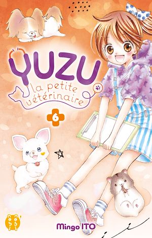 Téléchargez le livre :  Yuzu, La petite vétérinaire T06