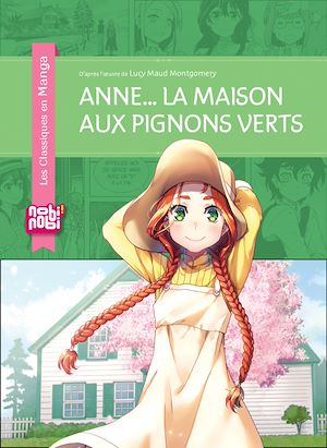 Anne... la maison aux pignons verts | Chan, Crystal S. (19..-....) - scénariste de mangas. Auteur