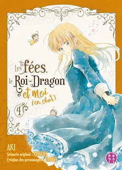 Télécharger le livre :  Les fées, le Roi-Dragon et moi (en chat) T04