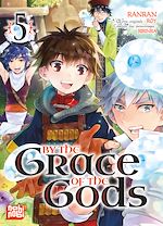 Télécharger le livre :  By the grace of the gods T05