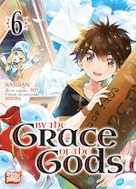 Télécharger le livre :  By the grace of the gods T06