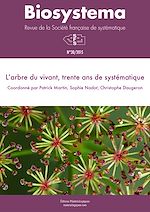 Télécharger le livre :  Biosystema : L’arbre du vivant, trente ans de systématique - n°30/2015