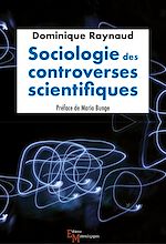 Télécharger le livre :  Sociologie des controverses scientifiques