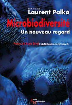 Télécharger le livre :  Microbiodiversité. Un nouveau regard