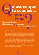 Télécharger le livre :  Qu'est-ce que la science… pour vous ? - Tome 2