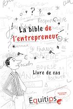 Télécharger le livre :  La bible de l'entrepreneur