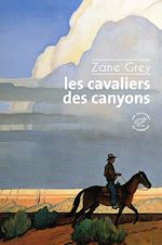 Télécharger le livre :  Les cavaliers des canyons