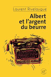Téléchargez le livre :  Albert et l'argent du beurre