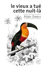 Télécharger le livre :  Le Vieux a tué cette nuit-là