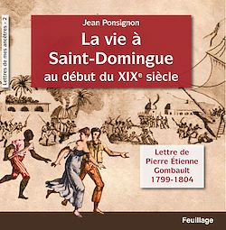 Télécharger le livre :  La vie à Saint-Domingue au début du XIXe siècle