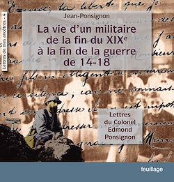 Télécharger le livre :  La vie d'un militaire de la fin du XIX° à la fin de la guerre de 14-18