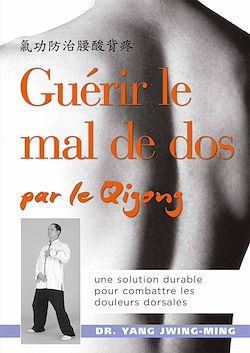 Télécharger le livre :  Guérir le mal de dos par le Qigong