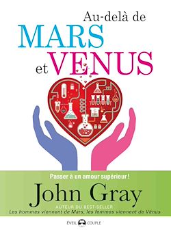 Télécharger le livre :  Au-delà de Mars et Venus : Passer à un amour supérieur