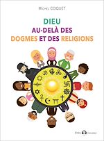 Télécharger le livre :  Dieu au-delà des dogmes et des religions