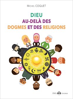 Télécharger le livre :  Dieu au-delà des dogmes et des religions